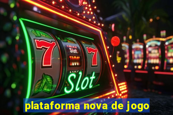 plataforma nova de jogo